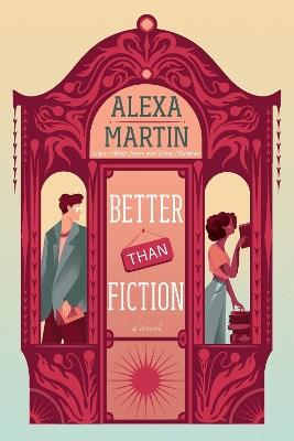 Better Than Fiction - Alexa Martin - cover