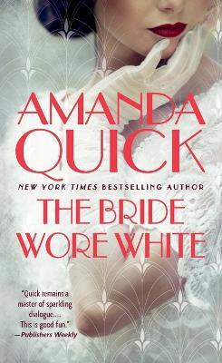 The Bride Wore White - Amanda Quick - cover
