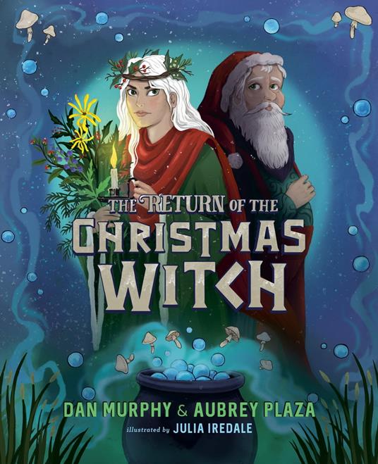 The Return of the Christmas Witch - Dan Murphy,Aubrey Plaza,Julia Iredale - ebook
