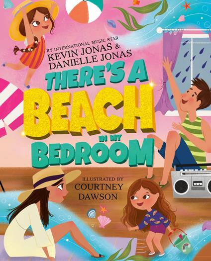 There's a Beach in My Bedroom - Danielle Jonas,Kevin Jonas,Courtney Dawson - ebook