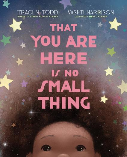 That You Are Here Is No Small Thing - Traci N. Todd,Vashti Harrison - ebook