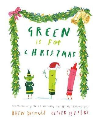 Green Is for Christmas - Drew Daywalt - cover