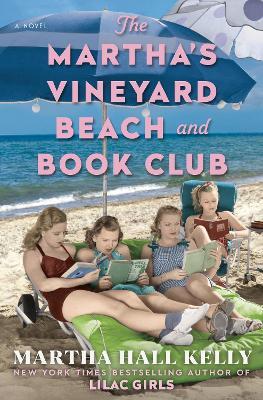 The Martha's Vineyard Beach and Book Club: A Novel - Martha Hall Kelly - cover