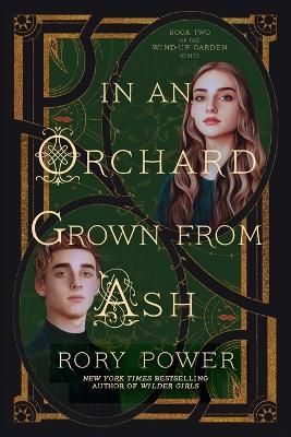 In an Orchard Grown from Ash: A Novel - Rory Power - cover