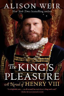 The King's Pleasure: A Novel of Henry VIII - Alison Weir - cover