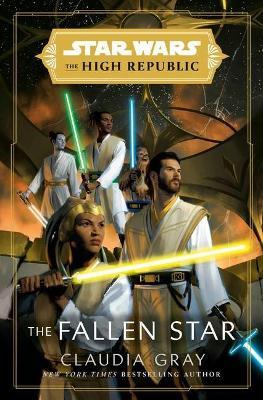 Star Wars: The Fallen Star (The High Republic) - Claudia Gray - cover