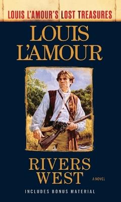 Rivers West: A Novel - Louis L'Amour - cover