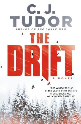 The Drift: A Novel - C. J. Tudor - cover