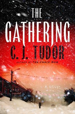 The Gathering: A Novel - C. J. Tudor - cover
