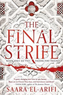 The Final Strife: Book One of The Ending Fire Trilogy - Saara El-Arifi - cover