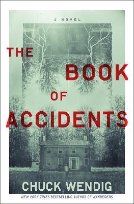 The Book of Accidents: A Novel - Chuck Wendig - cover