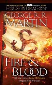 Libro in inglese Fire & Blood: 300 Years Before A Game of Thrones George R. R. Martin