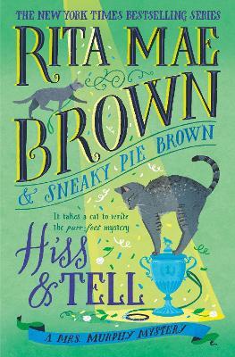 Hiss & Tell: A Mrs. Murphy Mystery - Rita Mae Brown - cover