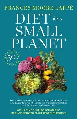 Diet for a Small Planet: The Book That Started a Revolution in the Way Americans Eat - Frances Moore Lappé - cover