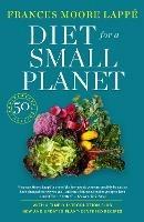 Diet for a Small Planet: The Book That Started a Revolution in the Way Americans Eat - Frances Moore Lappe - cover