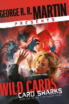 George R. R. Martin Presents Wild Cards: Card Sharks: Book One of the Card Shark Triad - George R. R. Martin - cover
