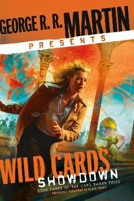 George R. R. Martin Presents Wild Cards: Showdown: Book Three of the Card Shark Triad - George R. R. Martin - cover