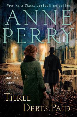 Three Debts Paid: A Daniel Pitt Novel - Anne Perry - cover