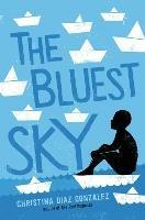 The Bluest Sky - Christina Diaz Gonzalez - cover