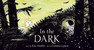 In the Dark - Kate Hoefler,Corinna Luyken - cover