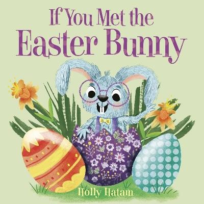 If You Met the Easter Bunny - Holly Hatam - cover