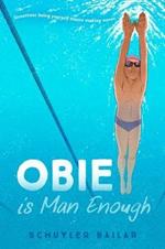 Obie Is Man Enough