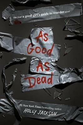 As Good as Dead: The Finale to A Good Girl's Guide to Murder - Holly Jackson - cover