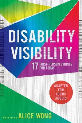 Disability Visibility (Adapted for Young Adults) - cover