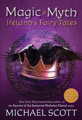 Magic and Myth: Ireland's Fairy Tales - Michael Scott - cover