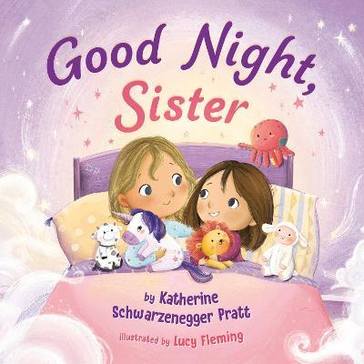 Good Night, Sister - Katherine Schwarzenegger Pratt - cover