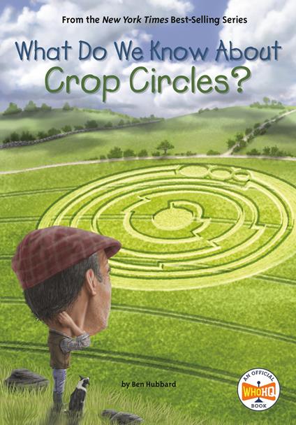 What Do We Know About Crop Circles? - Who HQ,Ben Hubbard,Andrew Thomson - ebook