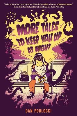 More Tales to Keep You Up at Night - Dan Poblocki - cover