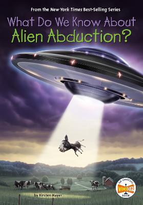 What Do We Know About Alien Abduction? - Kirsten Mayer,Who HQ - cover