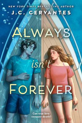 Always Isn't Forever - J. C. Cervantes - cover