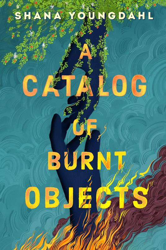 A Catalog of Burnt Objects - Shana Youngdahl - ebook