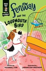 Fenway and The Loudmouth Bird