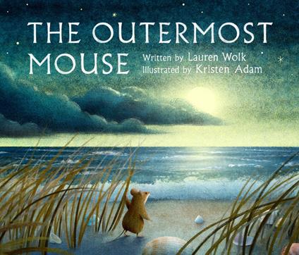The Outermost Mouse - Lauren Wolk,Kristen Adam - ebook