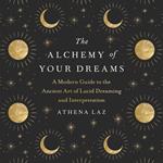 The Alchemy of Your Dreams