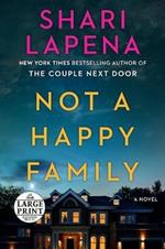 Not a Happy Family: A Novel
