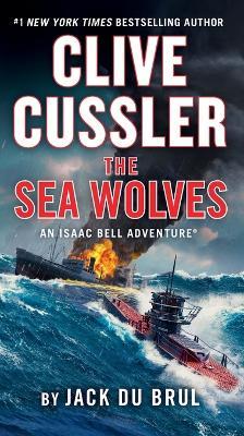 Clive Cussler The Sea Wolves - Jack Du Brul - cover
