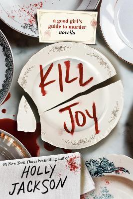 Kill Joy: A Good Girl's Guide to Murder Novella - Holly Jackson - cover