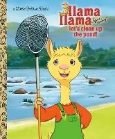 Llama Llama Let's Clean Up the Pond! - Anna Dewdney - cover