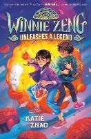 Winnie Zeng Unleashes a Legend - Katie Zhao - cover