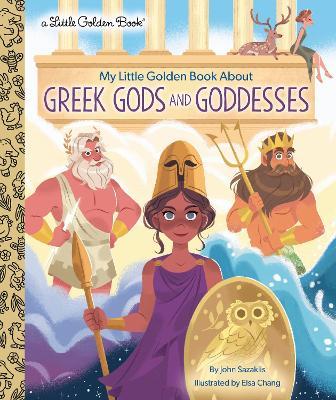 My Little Golden Book About Greek Gods and Goddesses - John Sazaklis,Elsa Chang - cover