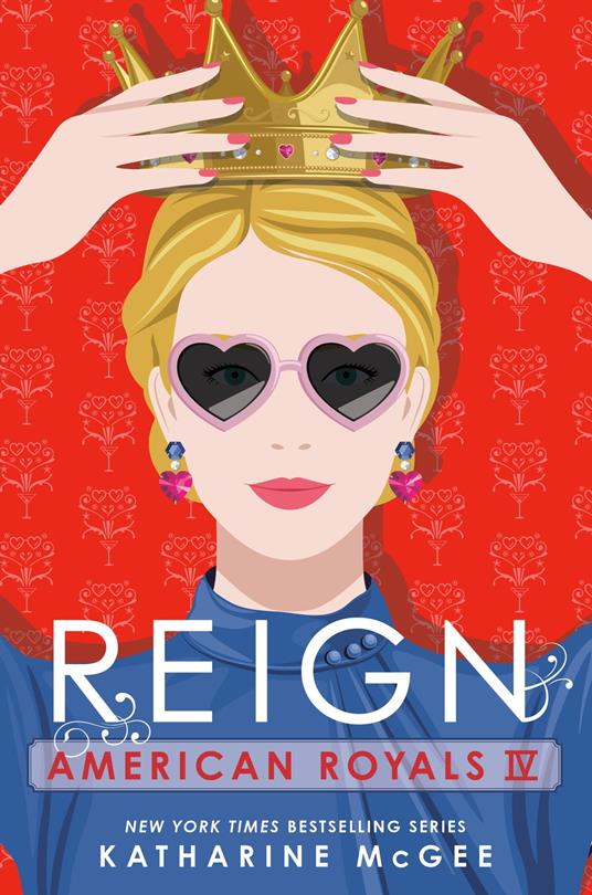 American Royals IV: Reign - Katharine McGee - ebook