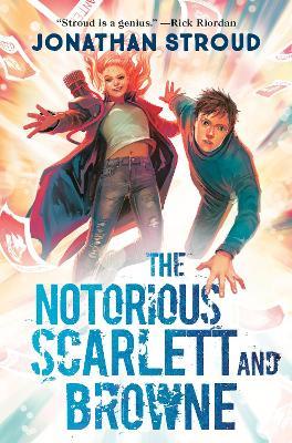 The Notorious Scarlett and Browne - Jonathan Stroud - cover