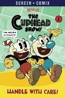 Handle with Care! (The Cuphead Show!)