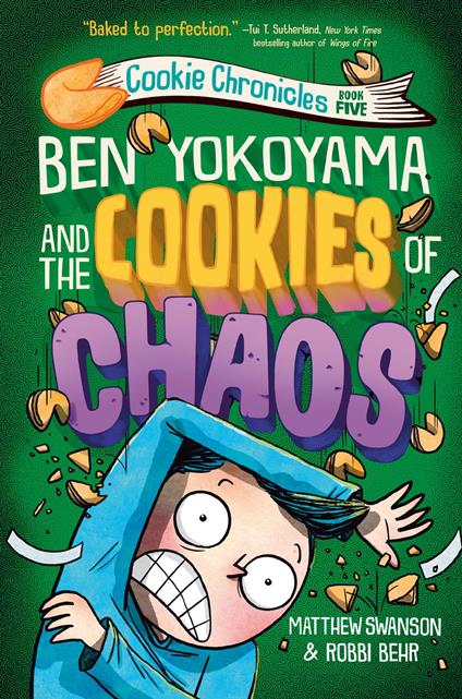 Ben Yokoyama and the Cookies of Chaos - Matthew Swanson,Robbi Behr - ebook