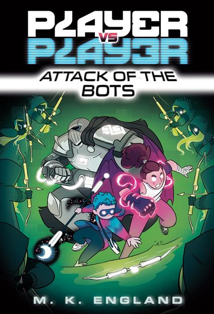 Player vs. Player #2: Attack of the Bots - M. K. England,Chris Danger - ebook