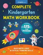 Complete Kindergarten Math Workbook: 175 Fun Activities to Buld Math, Logic, and Critical Thinking Skills